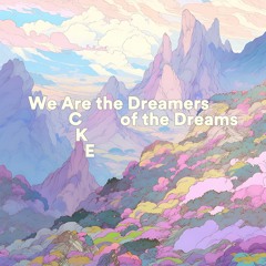 Acke - We Are The Dreamers Of The Dreams