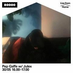 Pep Gaffe Takeover w/ Julex (Live from Home)