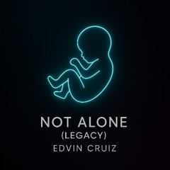 Not Alone (Legacy)