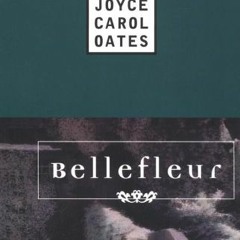 Read/Download Bellefleur BY : Joyce Carol Oates