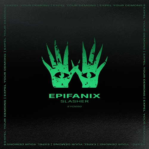 Epifanix - Slasher [Expel Your Demons]