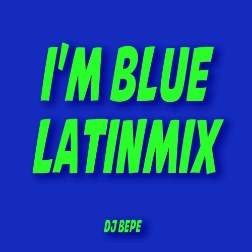 Dj Bepe • Im Blue Latinmix
