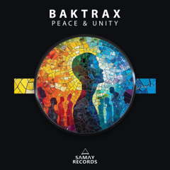 Baktrax - Peace & Unity (Samay Records)