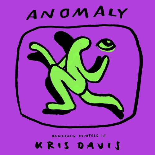 Anomaly Radio Show Courtesy Of Kris Davis 11.02.2021