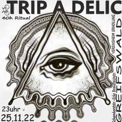 Master.Of.Trippy @Trip A Delic 40h Ritual
