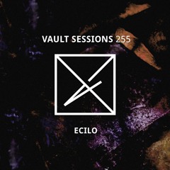 Vault Sessions #255 - Ecilo