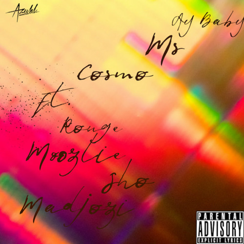 MsCosmo - Ay Baby ft. Rouge, Moozlie & Sho Madjozi (Femme fatale remix)