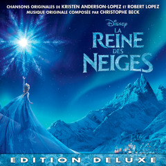 Libérée, Délivrée (De "La Reine des Neiges"/Bande Originale Française)