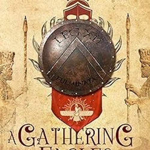 *= A Gathering of Eagles: A Novel of Rome and Parthia (Novels of Ancient Rome Book 2) BY: Lewis