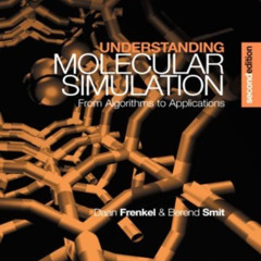 [Get] EBOOK 📒 Understanding Molecular Simulation: From Algorithms to Applications (C