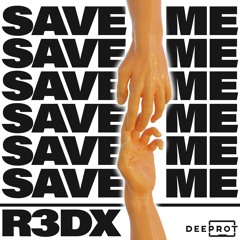 R3dX - Save Me