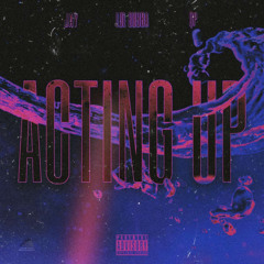 Acting Up (feat. Lul Bubba x QP)