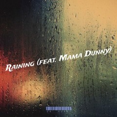 Dr. Dunny - Raining (Prod. by Wreka Nation)