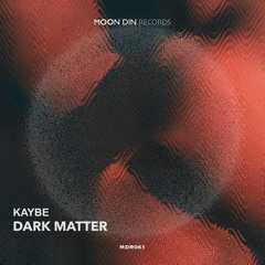Kaybe - Dark Matter