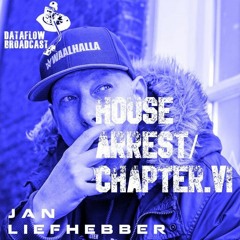 Jan Liefhebber - House Arrest   Chapter VI - PART.2 (07.04.20) (From Downbeat To Banging Techno )