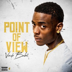 Verde Babii - Point Of View [Thizzler Exclusive]