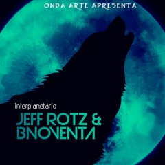 Jeff Rotz - Interplanetario ft. BNoventa (Prod. LucasBeatMaker)