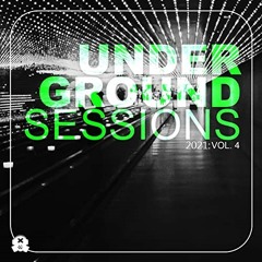 Underground Sessions 2021 Vol.4 (Continuous DJ Mix)