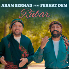 Rûbar (feat. Ferhat Dem)