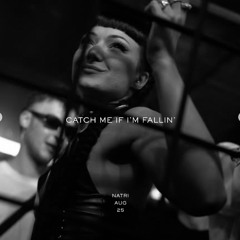 CATCH ME IF I'M FALLIN' - Aug 25