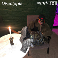 Bed of Roses Podcast LXXXIII - Discotopia