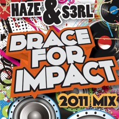 Haze & S3RL - Brace For Impact ***Free Download***