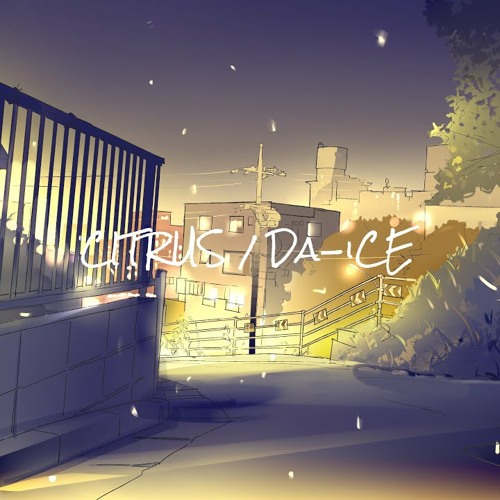 CITRUS _ Da-iCE