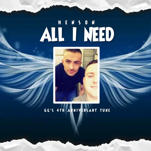 Henson - All I Need - Ggs 4Th Year Anniversary Tune - RIP Bro - (23)