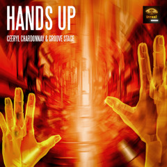 Ceeryl Chardonnay & Groove Stage - Hands Up (Long Play)