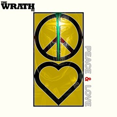 The Wrath - Peace And Love (Original Mix)