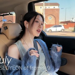 LEE SEO YEON (이서연) - And July (Original Song by 헤이즈(Heize), DEAN(딘))(fromis_9 프로미스나인)