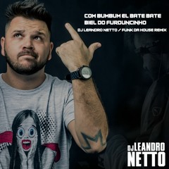 BIEL DO FURDUNCINHO - COM BUMBUM ELA BATE BATE