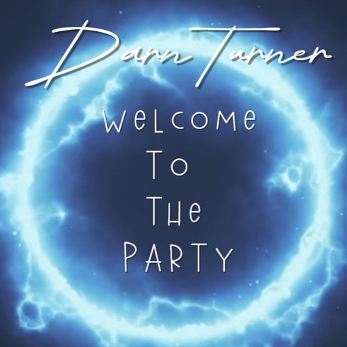 Welcome To The Party - DarnTurner - 25 -