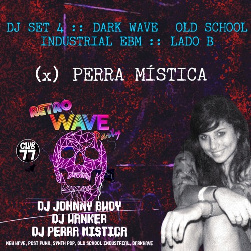 Ebm Reter O Rapper Stream 💾🧿 DJ SET 4 :: RETRO WAVE PARTY :: DARK WAVE | OS INDUSTRIAL ...