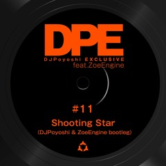 Shooting Star (DJPoyoshi & ZoeEngine bootleg)