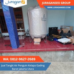 WA 0812 - 9627 - 2689 Jual Tangki Air Penguin Kelapa Gading Barat Jakarta Utara