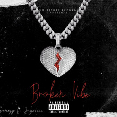 Broken Vibe ft. Jaye6ixx