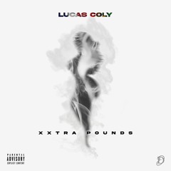 Lucas Coly - Xxtra Pounds