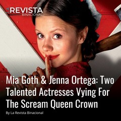 Mia Goth & Jenna Ortega: Two Talented Actresses Vying For The Scream Queen Crown