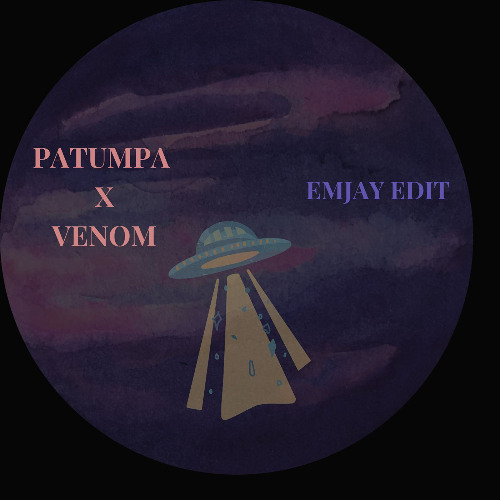 PATUMPA X VENOM (EMJAY EDIT)