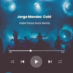 Jorge Mendez Cold - Habil ParSa Rock Version