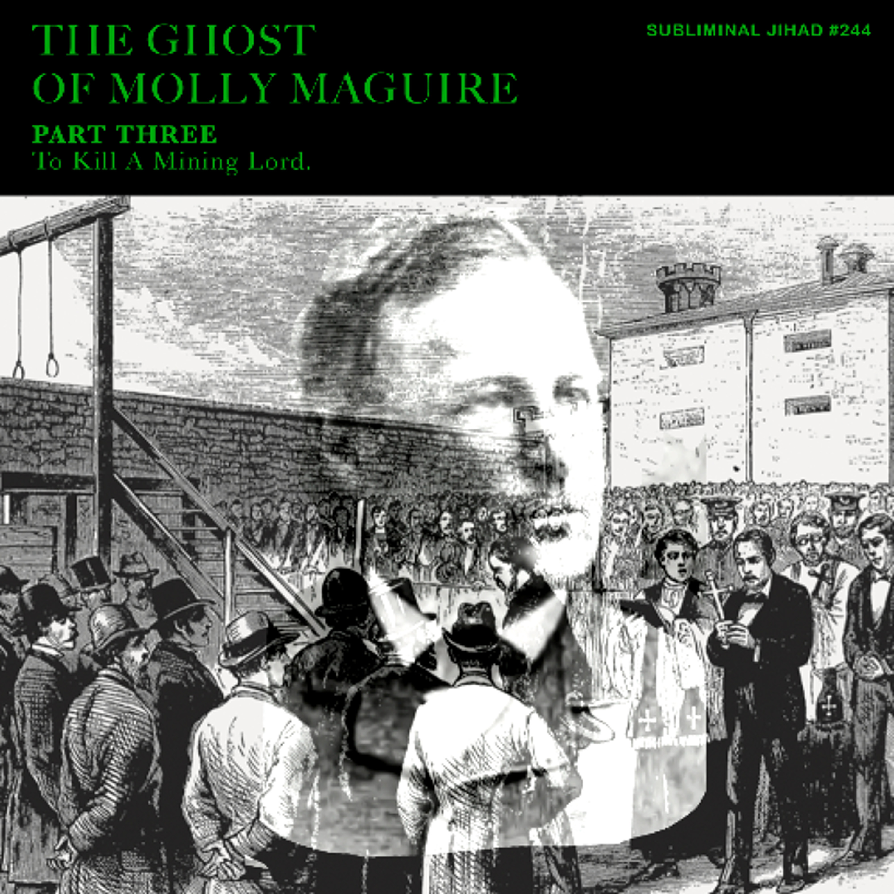 [#244] THE GHOST OF MOLLY MAGUIRE, Part Three: To Kill A Mining Lord