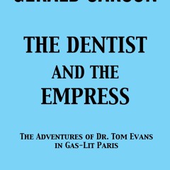 [▶️ PDF READ ⭐] Free The Dentist and the Empress: The Adventures of Dr