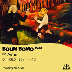 Boum Bomo #252 - Aimé - 06/04/25