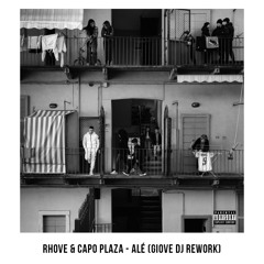 Rhove & Capo Plaza - Alè (Giove DJ Rework Edit)