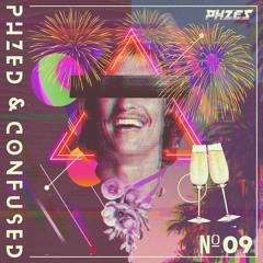 PHZED & Confused Mix 09:  The End of 2020