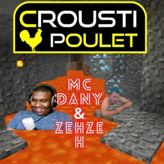 MC DANY & ZEHZEH - CROUSTI POULET (EXPLICIT)