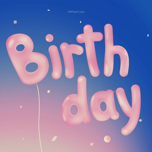 Stream Birthday (w/ jeongyun + suchan) by Joohyeong | Listen online for