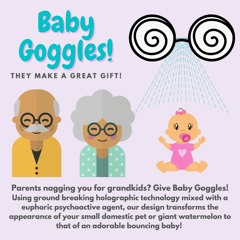 Fake Ad: Baby Goggles