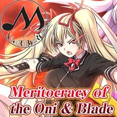 Meritocracy of the Oni & Blade  Bgm 10 Let Return the Dawn to ous 1 hour Extended